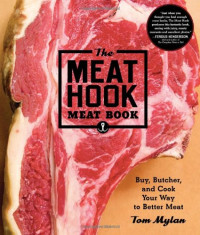 Image of The Meat Hook Meat Book: Buy, Butcher, and Cook Your Way to Better Meat (E-book)