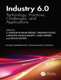 Image of Industry 6.0: Technology, Practices, Challenges, and Applications (Future Generation Information Systems)