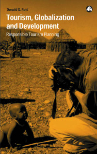 Image of Tourism, Globalization and  Development : Responsible Tourism Planning (E-Book)