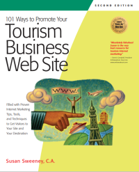 Image of 101 Ways to Promote Your Tourism Business Web Site Proven Internet Marketing Tips, Tools, and Techniques to Draw Travelers to Your Site (E-Book)