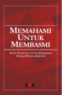 Image of Memahami untuk Membasmi:Buku Panduan untuk Memahami Tindak Pidana Korupsi (E-Book)