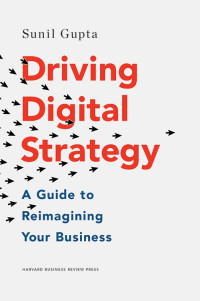 Image of Driving Digital Strategy: A Guide to Reimagining Your Business