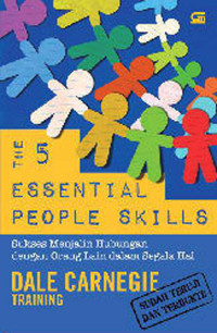 Image of The 5 Essential People Skills = sukses menjalin hubungan dengan orng lain dalam segala hal
