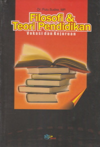 Image of Filosofi & Teori Pendidikan : Vokasi dan Kejujuran
