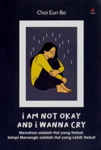 Image of I am Not Okay and I Wanna Cry