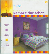 Image of Kamar Tidur Sehat: konsep dasar, teknik penataan, sentuhan estetika