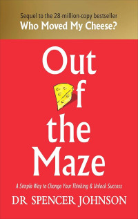 Image of Out of the maze: an a-mazing way to get unstuck