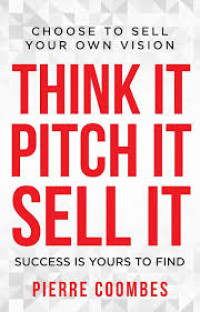 Image of Think It Pitch It Sell It