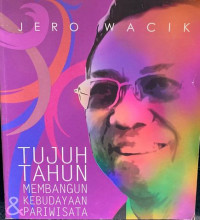 Image of Tujuh Tahun Membangun Kebudayaan dan Pariwisata