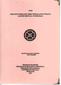 Image of Tesis: Strategi Bersaing Biro Perjalanan Wisata Alindo Dewata Tours Bali