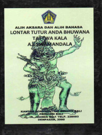 Image of Alih Aksara dan Alih Bahasa Lontar : Tutur Anda Bhuwana Tanttwa Kala Aji Swamandala