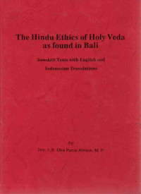 Image of The Hindu Ethics of Holy Veda as Found in Bali : Sankrit Texts with English and Indonesian Translations