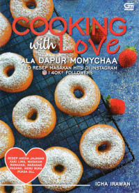Image of Cooking with Love Ala Dapur Momychaa: 110 Resep Masakan Hits di Instagram