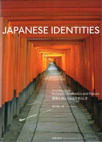Image of Japanese Identities : Architecture Between Aesthetich and Nature