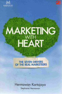 Image of Marketing with Heart : The Seven Drivers of The Real Marketeers