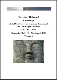 Image of The Asian EFL Journal : Proceedings Global Conference on Teaching, Assessment, and Learning in Education (GC-Tale 2019) Singaraja - Bali |5th - 7th August, 2019 Volume 3 (E-Proceedings)