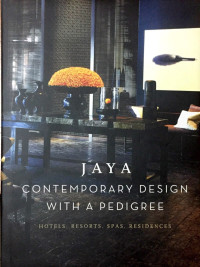 Image of Jaya Contemporary Design With a Pedigree : Hotels, Resorts, Spas, Residences